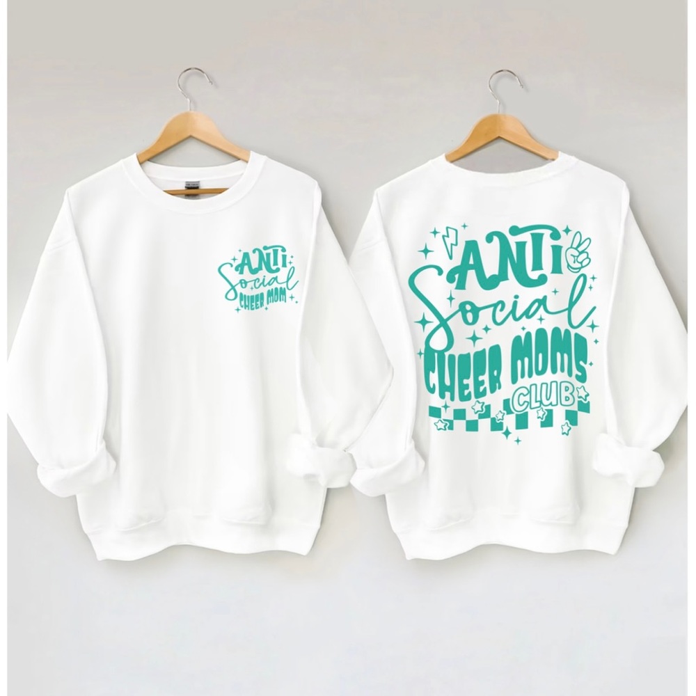 Anti Social Cheer Moms Club Sweatshirt.